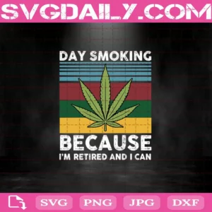 Weed Day Smoking Because I’m Retired And I Can Svg, Smoking Svg, Weed Leaf Svg, Cannabis Svg, Weed Smoking Svg