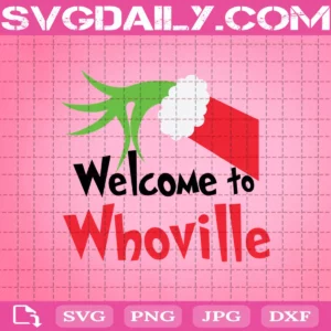 Welcome To Whoville Svg, Grinch Hand Svg, Grinch Svg, Grinch Lover Svg, Svg Png Dxf Eps AI Instant Download