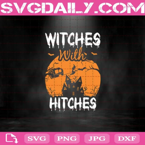 Witches With Hitches Svg, Witch Svg, Car Svg, Halloween Svg, Castle Svg, Witches Svg, Car Svg, Halloween Camping Svg