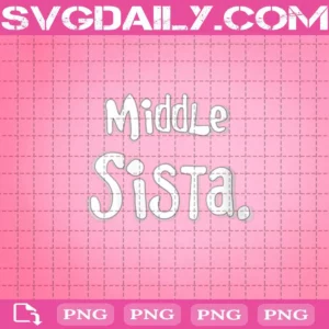 Womens Middle Sista Sister Png, Middle Sista Png, Sista Sister Png, Black Sistas Queen Png, Black Girls Png