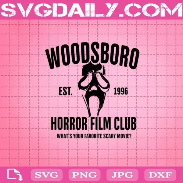 Woodsboro Horror Film Club Svg, Horror Movie Svg, Horror Home Svg, Woodsboro Svg, Svg Png Dxf Eps AI Instant Download