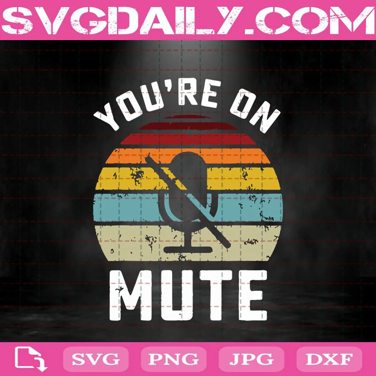You're On Mute Vintage Svg, Zoom Teacher Svg, Zoom Meeting Svg, Mute Icon Svg, Mute Svg, Gift For Virtual Teacher Svg