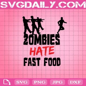 Zombie Hate Fast Food Svg, Zombie Svg, Fast Food Svg, Halloween Svg, Happy Halloween Svg, Download Files