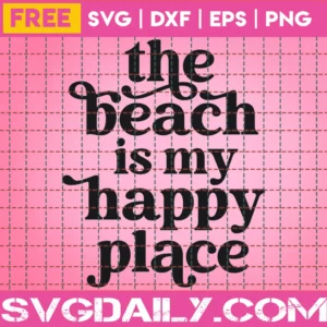 Free The Beach Is My Happy Place Svg