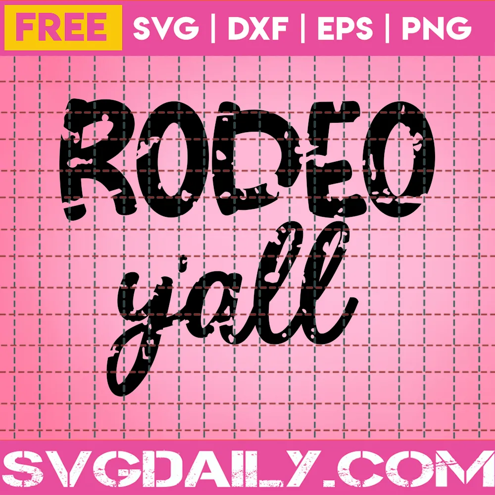 Rodeo Yall Svg Free, Rodeo Svg, Distressed Svg, Rodeo, Digital Download