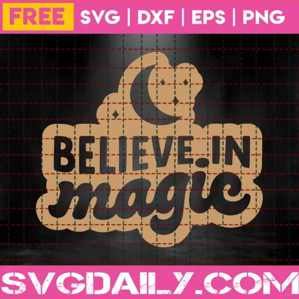 Free Believe In Magic Svg