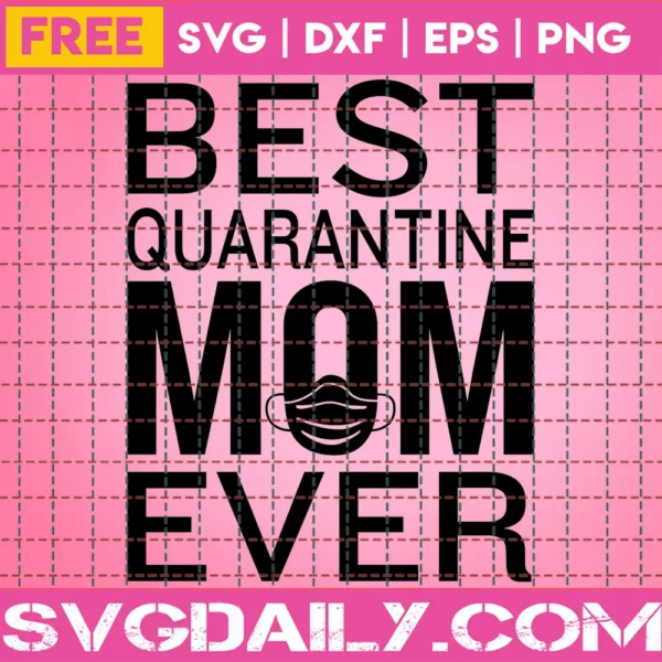 Quarantine Mom Svg Free, Mother’S Day Svg, Quarantine Svg, Instant Download