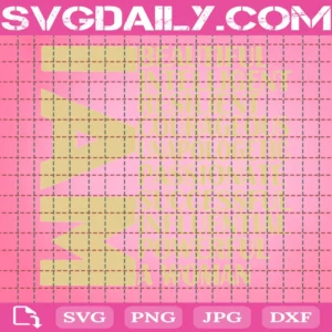 I Am A Woman Beautiful Intelligent Resilient Courageous Unapologetic Passionate Successful Influential Powerful A Woman Cut File Invert