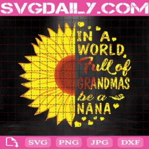 In A World Full Of Grandmas Be A Nana Tie Dye Leopard Sunflower Sublimation Design