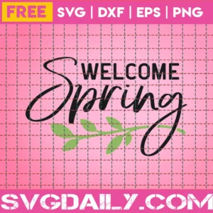 Welcome Spring – Free Svg