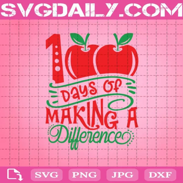 100 Days Of Making A Difference Svg