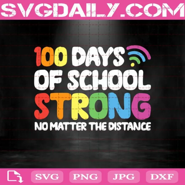 100 Days Of School Strong Virtual Svg