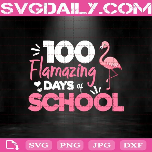 100 Flamazing Days Of School Svg