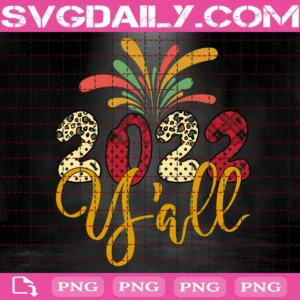 2022 Y'all Png, Happy New Year 2022 Png