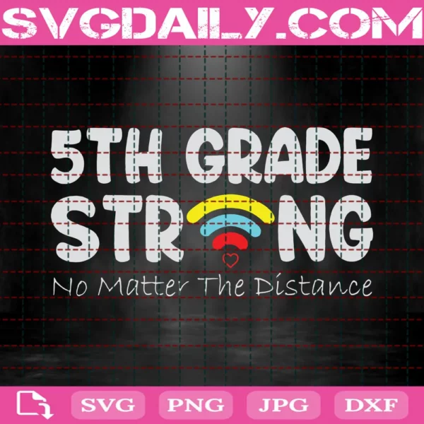 5Th Grade Strong No Matter The Distance