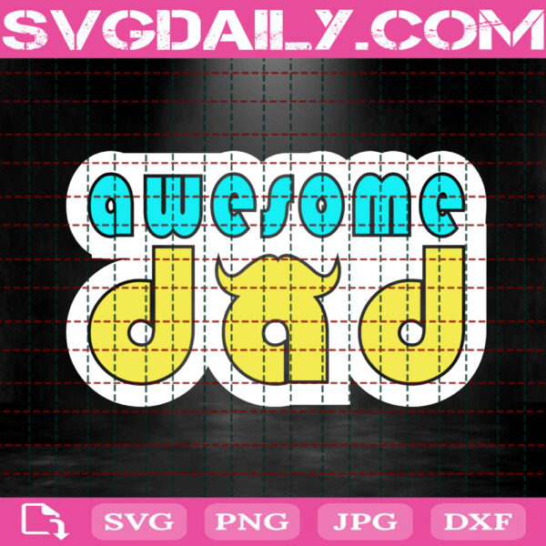 Awesome Dad Svg, Dad Svg