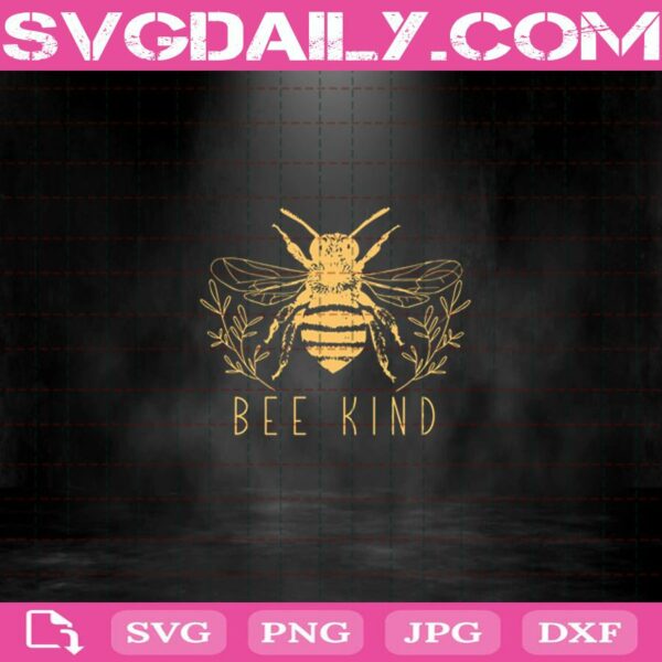 Bee Kind Svg, Always Be Kind Svg