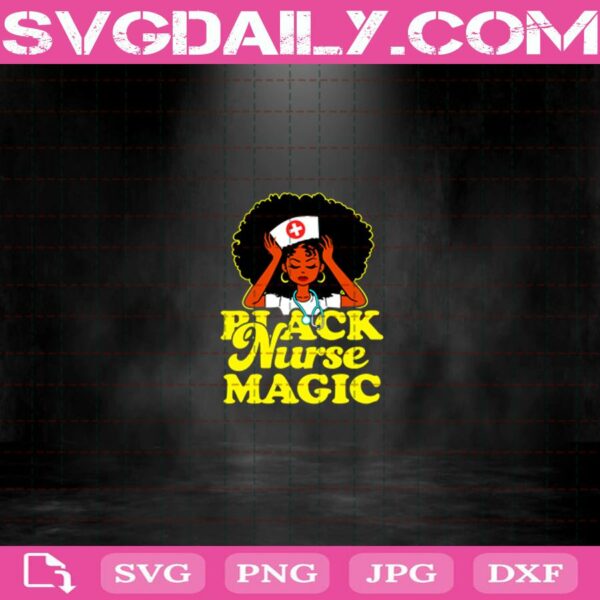 Black Nurse Magic Black Pride Svg