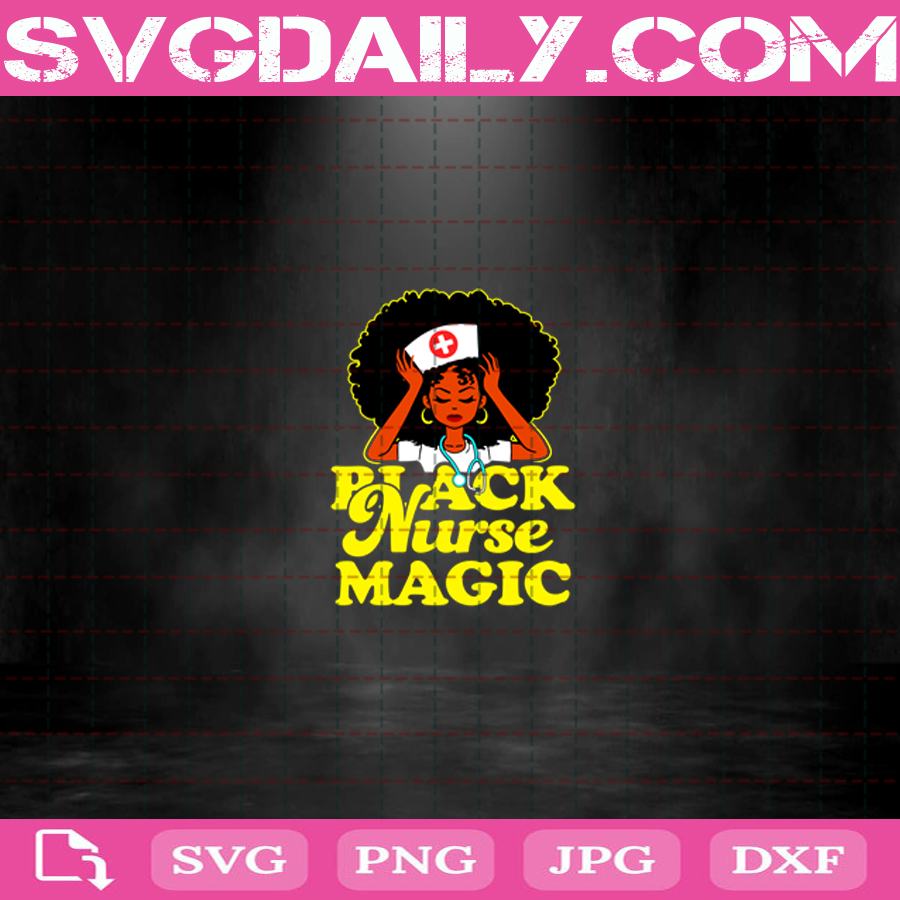 Black Nurse Magic Black Pride Svg