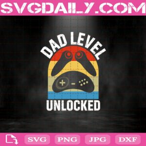 Dad Level Unlocked Svg