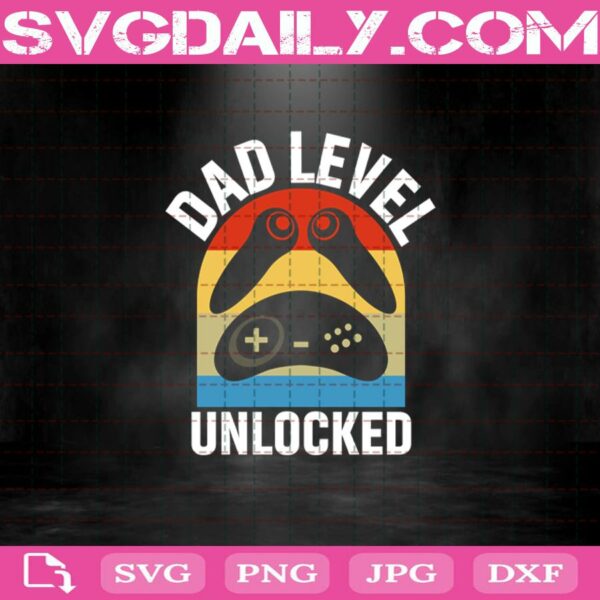 Dad Level Unlocked Svg