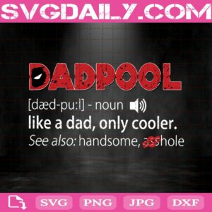 Dadpool - Like A Dad