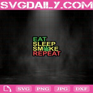 Eat Sleep Smoke Repeat Svg