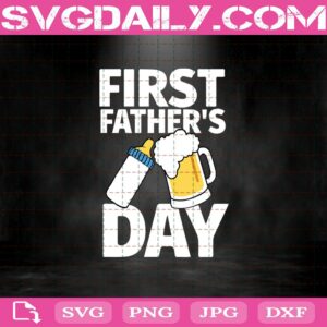 First Father'S Day Svg
