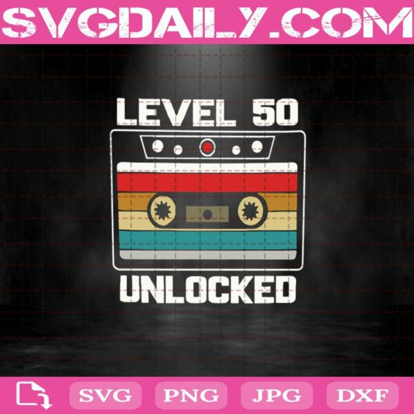 Funny Level 50Th Unlocked Svg