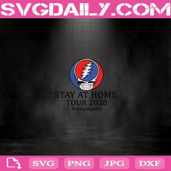 Grateful Dead Face Mask Stay At Home Tour 2020 We Will Get By Svg