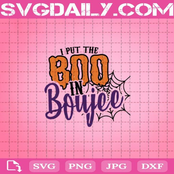 I Put The Boo In Boujee Svg
