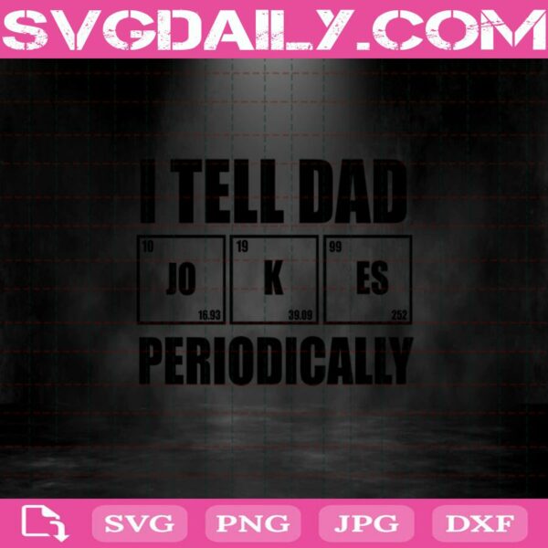 I Tell Dad Jokes Periodically Svg