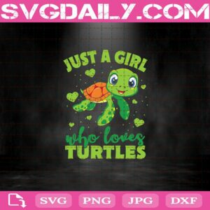 Just A Girl Who Loves Turtles Svg