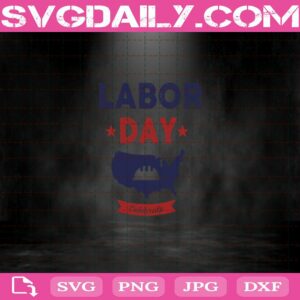 Labor Day Celebrate Svg