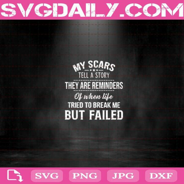 My Scars Tell A Story Svg
