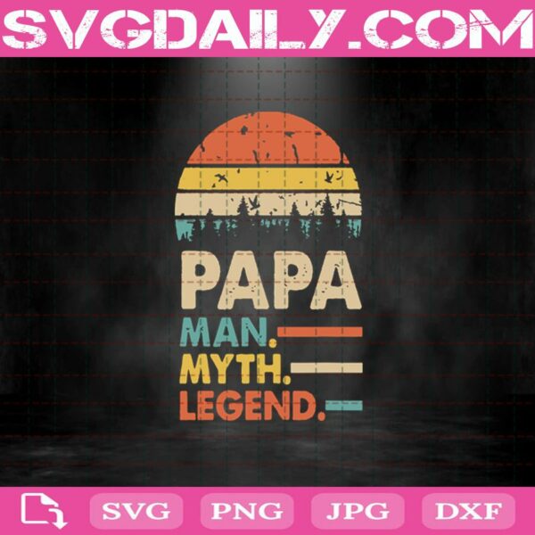 Papa - Man - Myth - Legend Svg