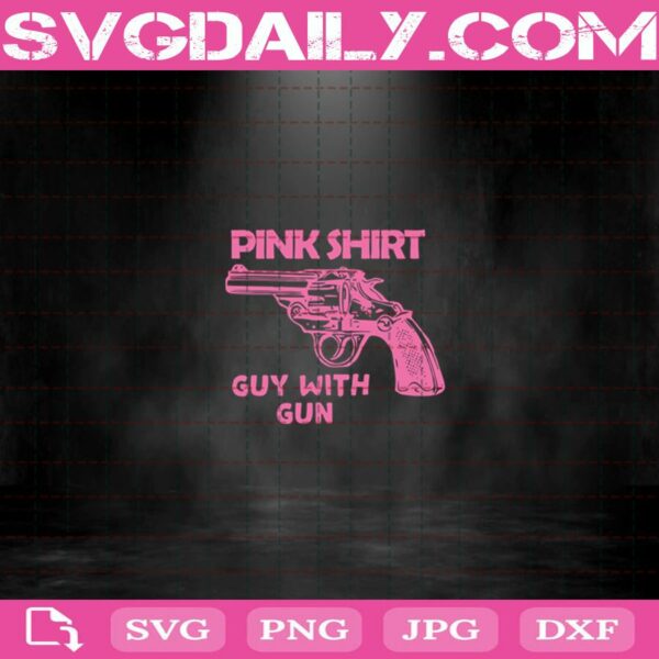 Pink Shirt Guy With Gun Svg