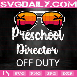 Preschool Director Off Duty Svg