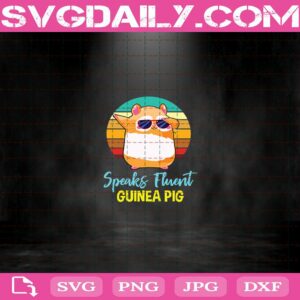 Speaks Fluent Guinea Pig Svg