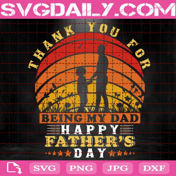 Thank You For Being My Dad Svg