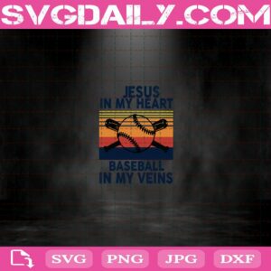 Vintage Jesus In My Heart Baseball In My Veins Svg