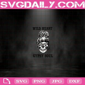 Wild Heart Gypsy Soul Skull Woman Head Svg
