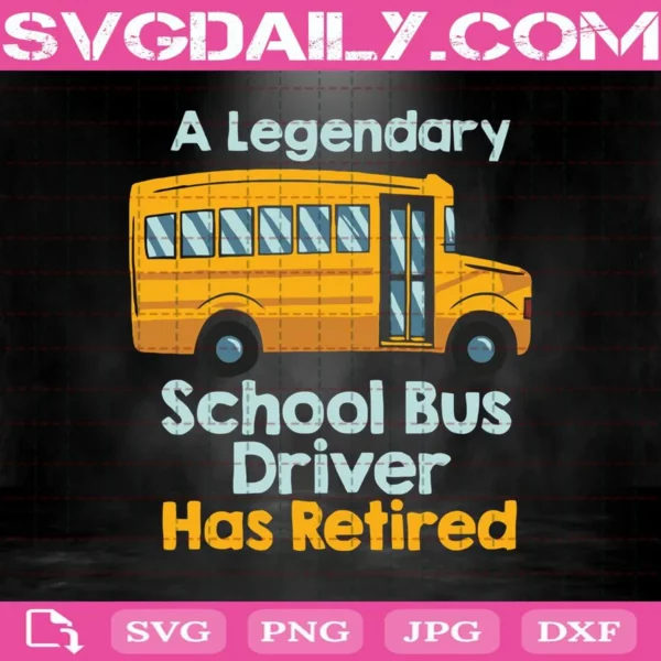 A Legendary School Bus Driver Has Retired Svg