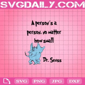 A Person'S A Person No Matter How Small Svg