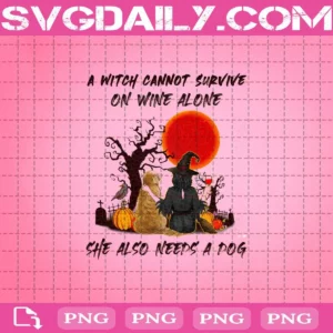 A Witch Cannot Survive On Wine Alone She Also Needs A Dog Png