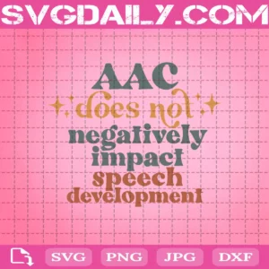 Aac Does Not Negatively Impact Speech Development Svg