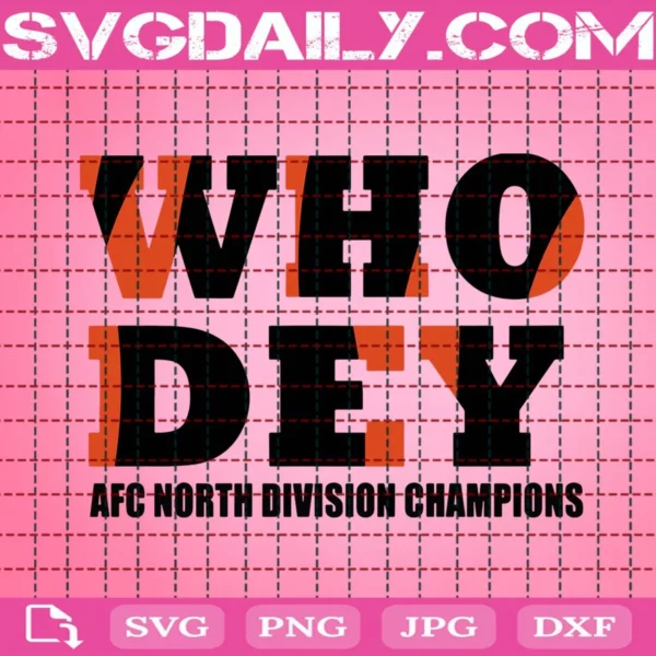 Afc North Division Champions Who Dey Bengals Svg