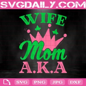Aka Mom Wife Svg