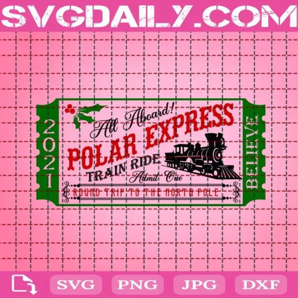 All Aboard Polar Express Train Ride Admit One Svg