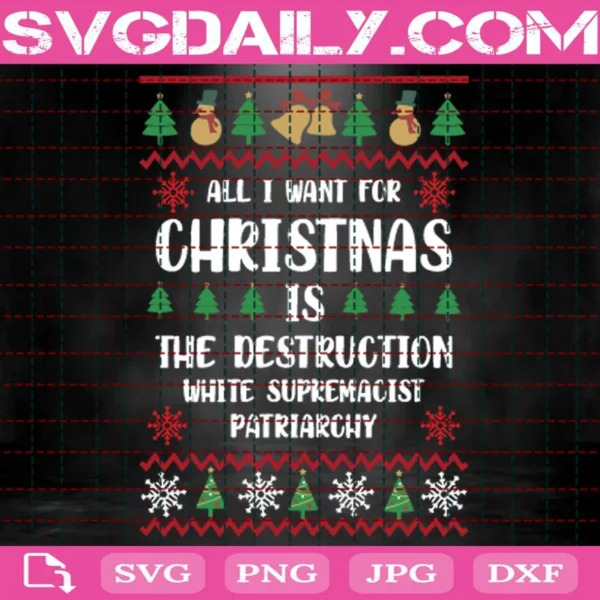 All I Want For Christmas Is The Destruction Svg